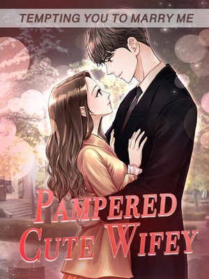 Tempting You To Marry Me Pampered Cute Wifey Web Novel Flying Lines